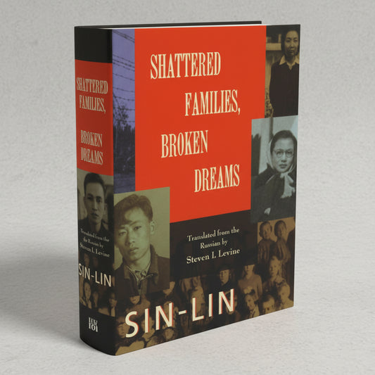 Book cover of 'Shattered Families, Broken Dreams' by Sin-Lin with images of people and text.
