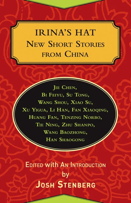 Irina's Hat: New Short Stories from China